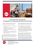Thumbnail of the Your Questions Answered: Charitable Tax Planning with Retirement Funds guide